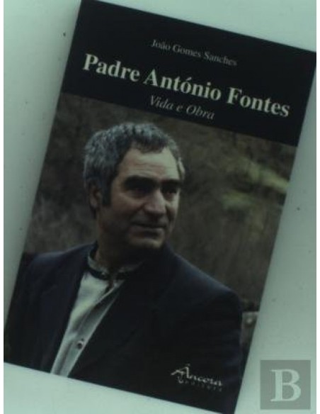 Padre Antonio Fontes vida e obra