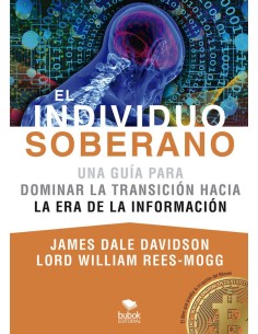 El individuo soberano una guia para dominar la transicion hacia la era de la informacion