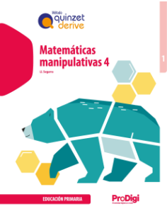 Matematicas manipulativas 4 EP Quinzet Derive ProDigi