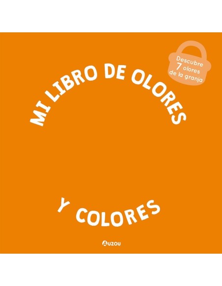 Mi libro de olores y colores La granja