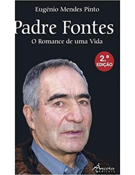Padre Fontes o romance de uma vida