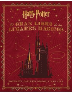 El gran libro de los lugares magicos Harry Potter