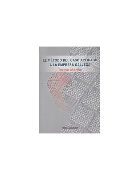El metodo del caso aplicado a la empresa gallega