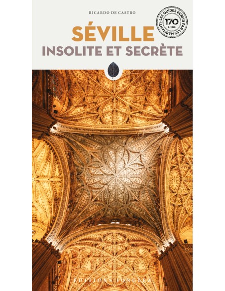 Seville insolite et secrete