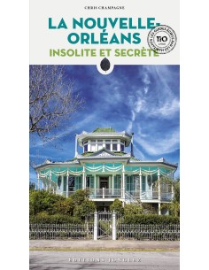 Nouvelle Orleans insolite et secrete