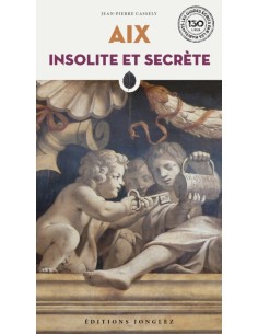 Aix insolite et secrete