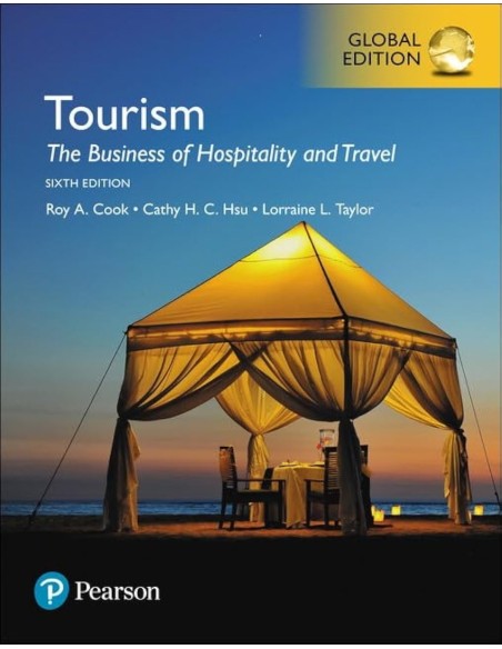 Tourism the business of hospitality and travel