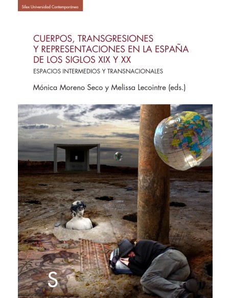 Cuerpos transgresiones y representaciones en la Espaua del los siglos XIX y XX