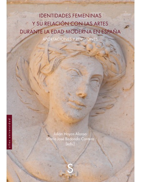Identidades femeninas y su relacion con las artes durante la Edad Moderna en Espana