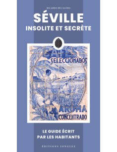 Seville insolite et secrete 2025