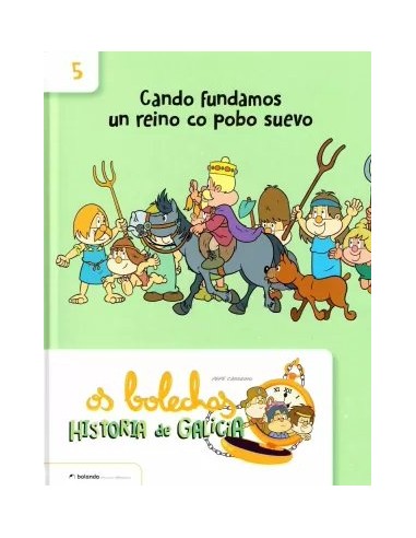 OS BOLECHAS CANDO FUNDAMOS UN REINO CO POBO SUEVO