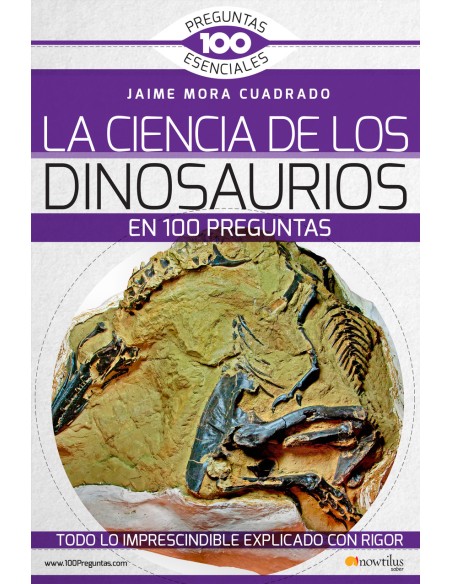 La Ciencia de los dinosaurios en 100 preguntas