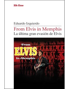 From Elvis in Memphis La ultima gran evasion de Elvis