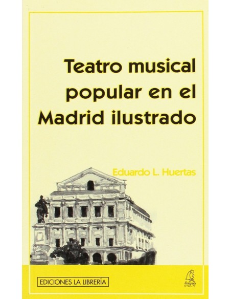Teatro musical popular en el madrid ilustrado
