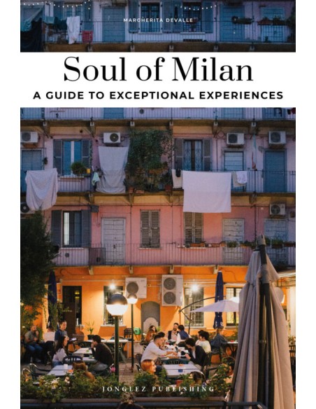Soul of Milan 2025 A guide to exceptional experiences