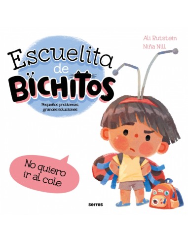 Escuelita de bichitos No quiero ir al cole