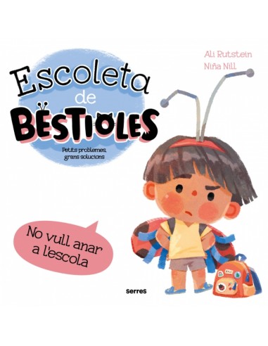 Escoleta de bestioles No vull anar a l escola