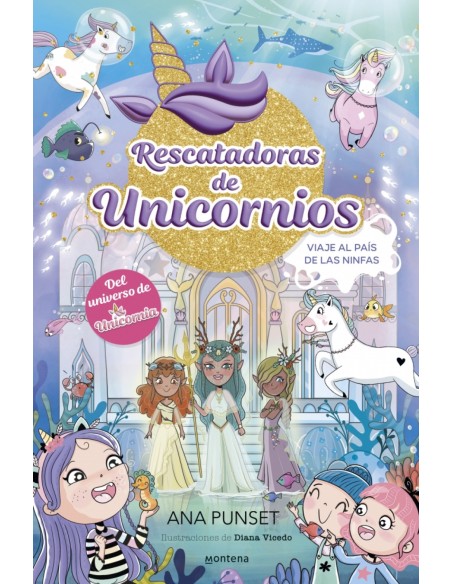 Rescatadoras de Unicornios 7 Viaje al Pais de las Ninfas Rescatadoras de Unicornios 7 Viaje al Pais de las Ninfas