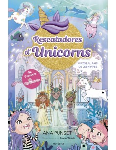 Rescatadoras de Unicornios 7 Viatge al Pais de les Nimfes