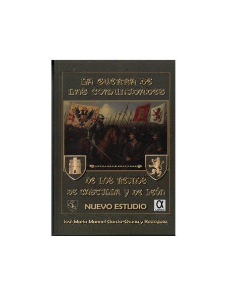 LA GUERRA DE LAS COMUNIDADES DE LOS REINOS DE CASTILLA Y DE LEON