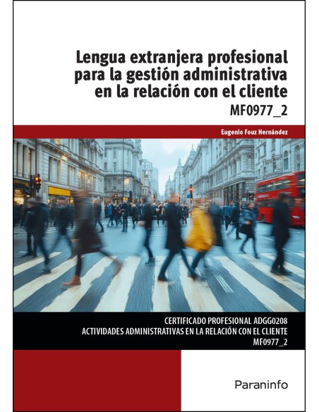 LENGUA EXTRANJERA PROFESIONAL PARA LA GESTION ADMINISTRATIVA EN LA RELACION CON EL CLIENTE