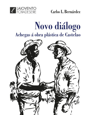 Novo dialogo Achegas a obra plastica de Castelao