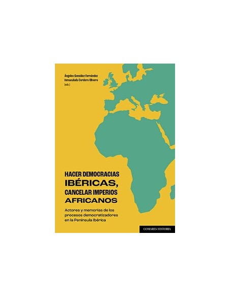 HACER DEMOCRACIAS IBERICAS CANCELAR IMPERIOS AFRICANOS