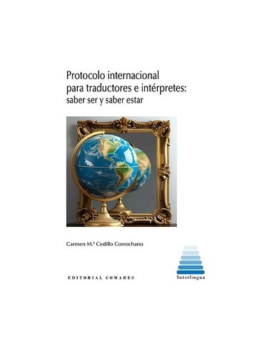 PROTOCOLO INTERNACIONAL PARA TRADUCTORES E INTERPRETES SABER SER Y SABER ESTAR