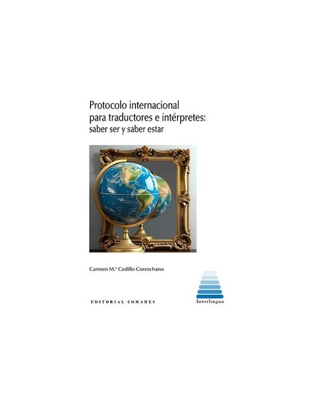 PROTOCOLO INTERNACIONAL PARA TRADUCTORES E INTERPRETES SABER SER Y SABER ESTAR
