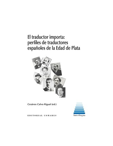 EL TRADUCTOR IMPORTA PERFILES DE TRADUCTORES ESPANOLES DE LA EDAD DE PLATA
