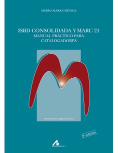 ISBD consolidada y Marc 21 Manual practico para catalogadores