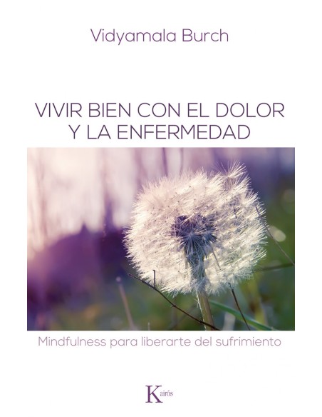 Vivir bien con el dolor y la enfermedad
