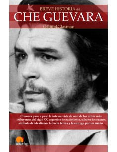 La breve historia del Che Guevara