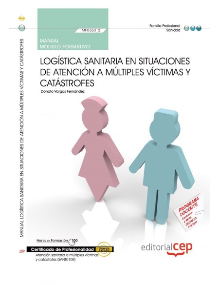 Manual Logistica sanitaria en situaciones atencion a multiples victimas y catastrofes MF03602 Cer