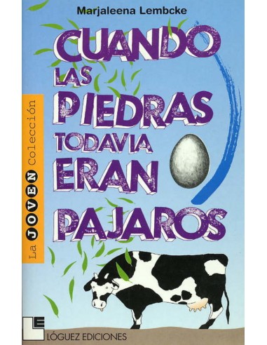 Cuando Las Piedras Todavia Eran Pajaros Desde 10 Anos