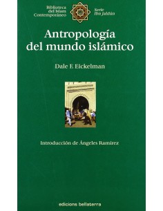 ANTROPOLOGIA DEL MUNDO ISLAMICO Dale F Eickelman Ibn Jaldun 7 