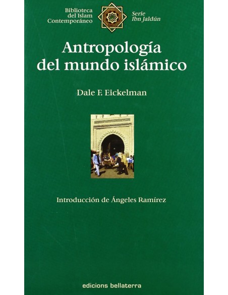 ANTROPOLOGIA DEL MUNDO ISLAMICO Dale F Eickelman Ibn Jaldun 7 