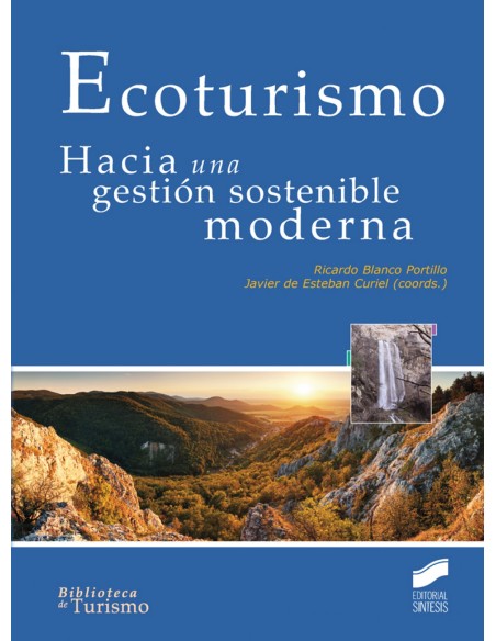 Ecoturismo Hacia una gestion sostenible moderna
