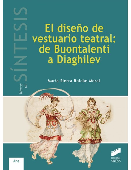 DISENO DE VESTUARIO TEATRAL DE BUONTALENTI A DIAGHILEV