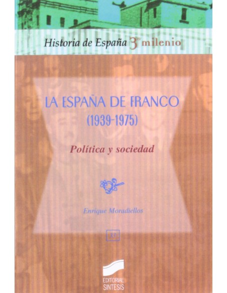 ESPANA DE FRANCO POLITICA Y SOCIEDAD