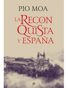 LA RECONQUISTA Y ESPANA