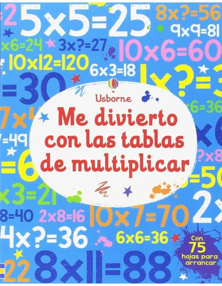 ME DIVIERTO CON LAS TABLAS DE MULTIPLICAR ME DIVIERTO CON LAS TABLAS DE MULTIPLICAR