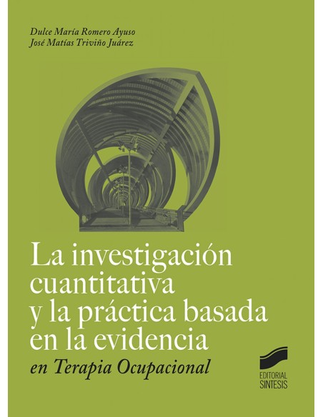 LA INVESTIGACION CUANTITATIVA Y LA PRACTICA BASADA EN LE EVIDENCIA EN TERAPIA OCUPACIONAL