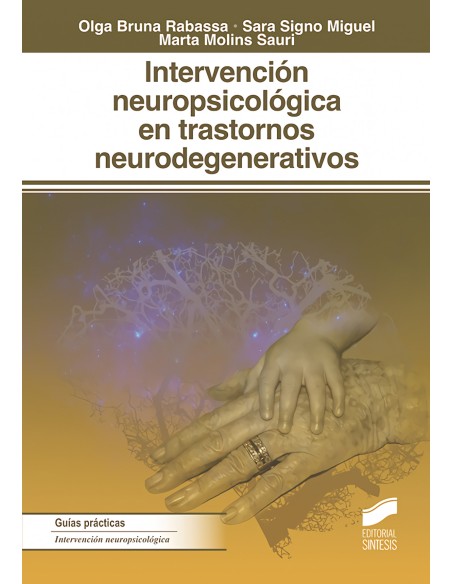 INTERVENCION NEUROPSICOLOGIA TRASTORNOS NEURODEGENERATIVOS