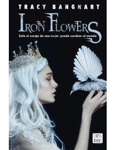 IRON FLOWERS