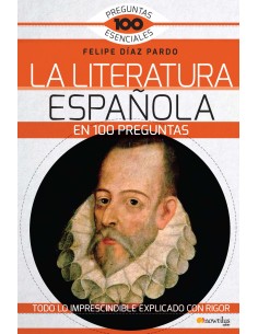 LA LITERATURA ESPANOLA EN 100 PREGUNTAS