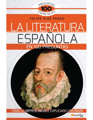 LA LITERATURA ESPANOLA EN 100 PREGUNTAS