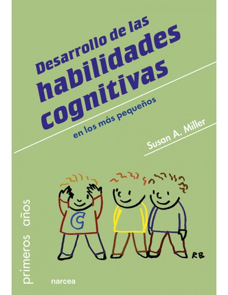DESARROLLO DE LAS HABILIDADES COGNITIVAS EN LOS MAS PEQUENOSPRIMEROS ANOS