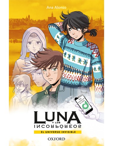 EL UNIVERSO INVISIBLE ANA Y LOS INCORPOREOS