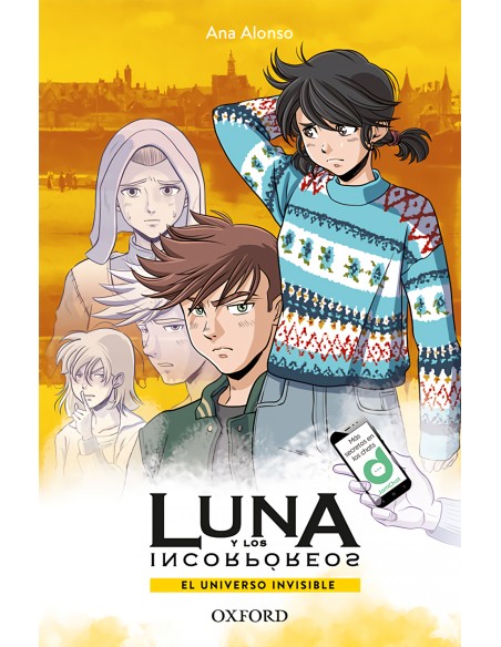 EL UNIVERSO INVISIBLE ANA Y LOS INCORPOREOS